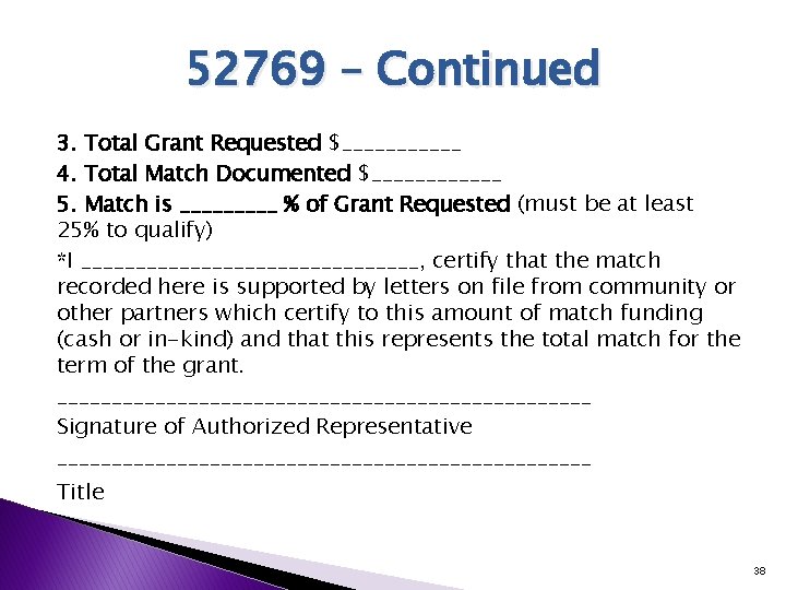 52769 – Continued 3. Total Grant Requested $______ 4. Total Match Documented $______ 5.
