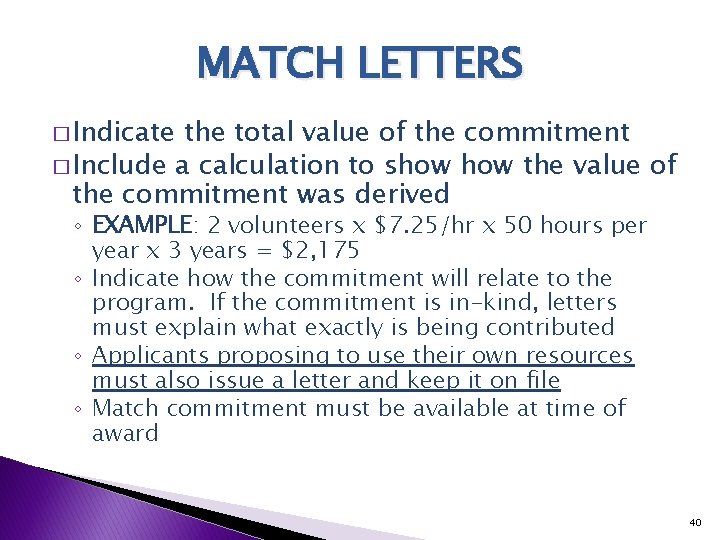 MATCH LETTERS � Indicate the total value of the commitment � Include a calculation