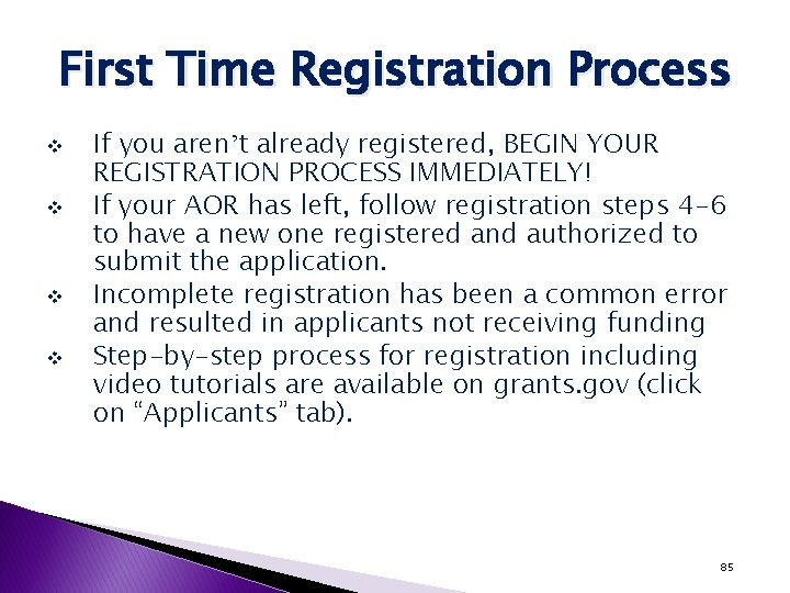 First Time Registration Process v v If you aren’t already registered, BEGIN YOUR REGISTRATION