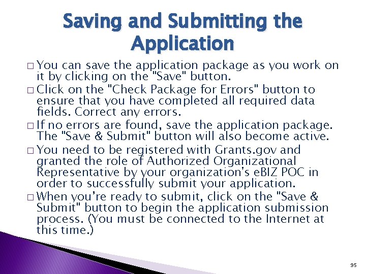 � You Saving and Submitting the Application can save the application package as you