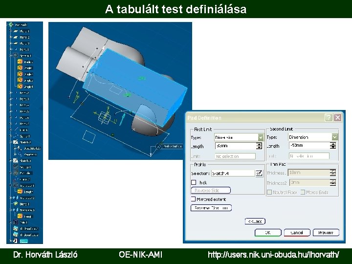 A tabulált test definiálása Dr. Horváth László OE-NIK-AMI http: //users. nik. uni-obuda. hu/lhorvath/ 