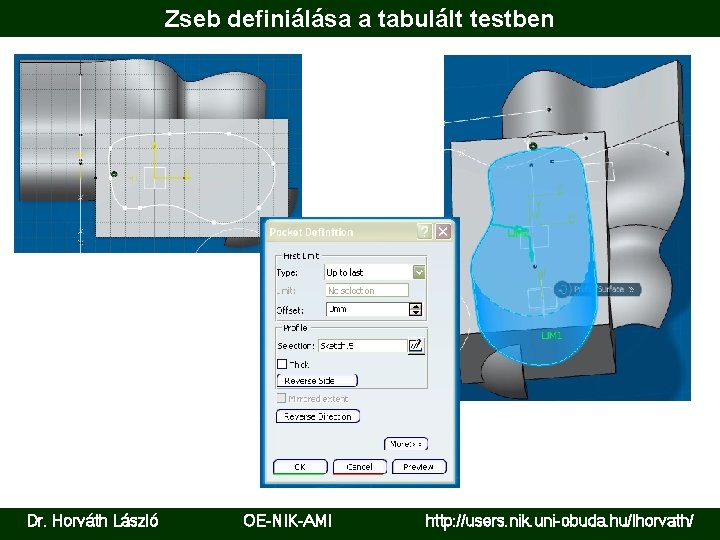 Zseb definiálása a tabulált testben Dr. Horváth László OE-NIK-AMI http: //users. nik. uni-obuda. hu/lhorvath/