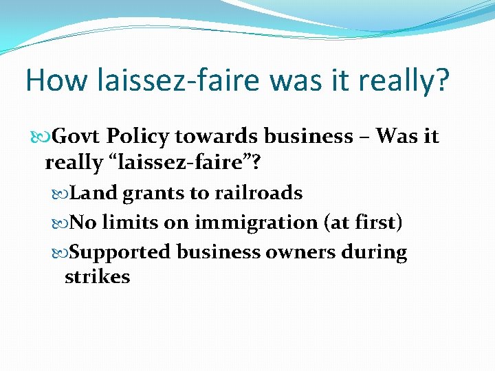 How laissez-faire was it really? Govt Policy towards business – Was it really “laissez-faire”?