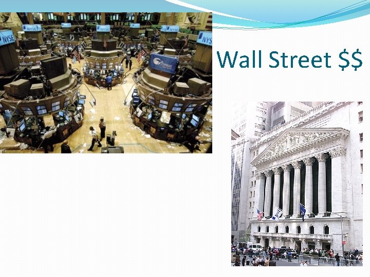 Wall Street $$ 