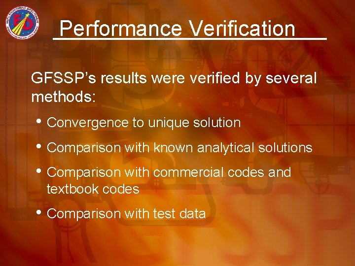 Performance Verification GFSSP’s results were verified by several methods: • Convergence to unique solution
