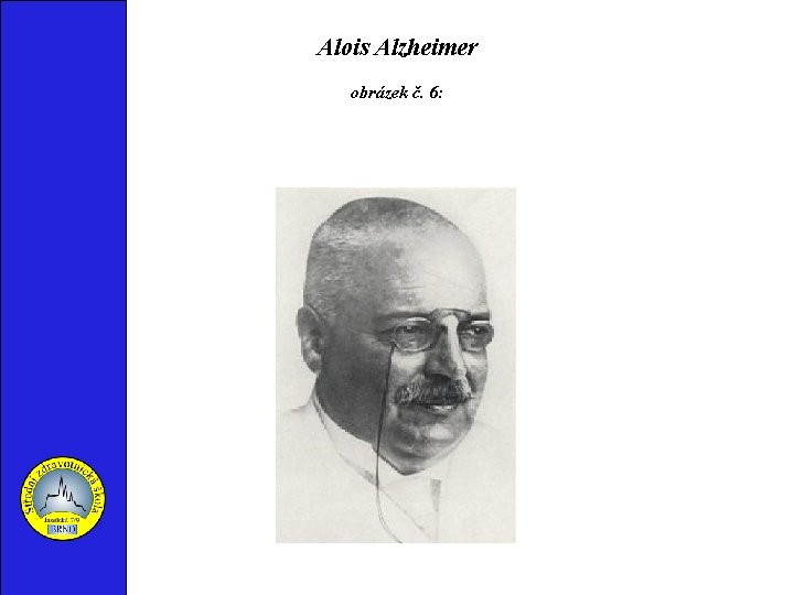 Alois Alzheimer obrázek č. 6: 