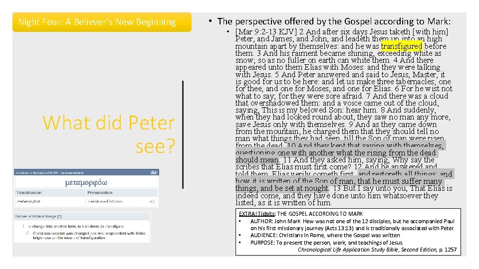 Night Four: A Believer’s New Beginning What did Peter see? • The perspective offered