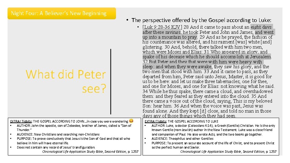 Night Four: A Believer’s New Beginning What did Peter see? • The perspective offered