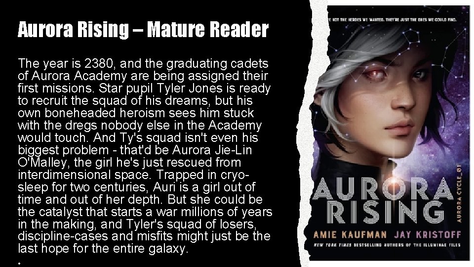 Aurora Rising – Mature Reader The year is 2380, and the graduating cadets of