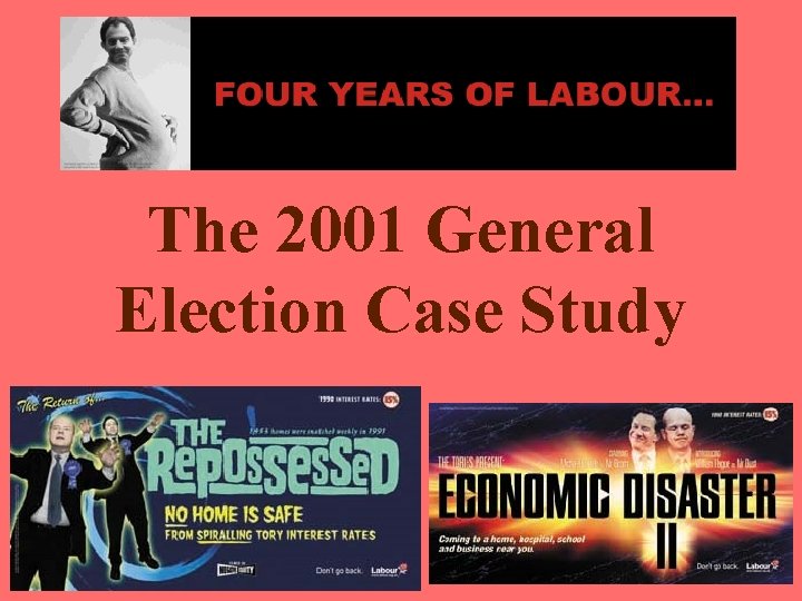 The 2001 General Election Case Study The 2001 General Election Case Study