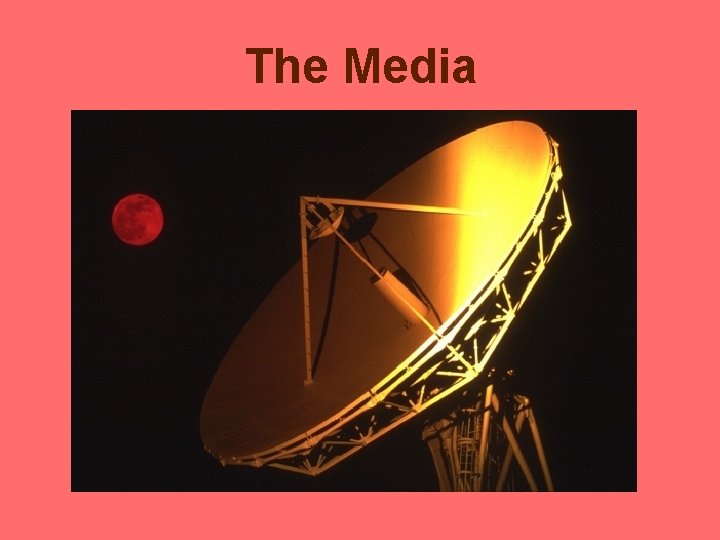 The Media The Media