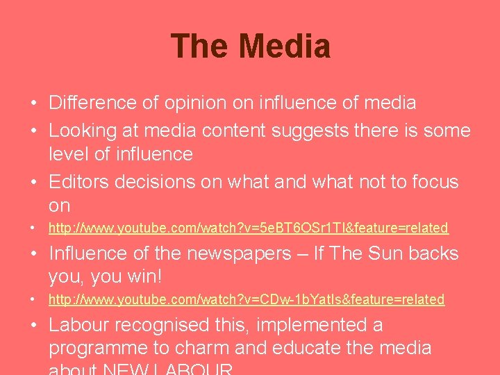 The Media • Difference of opinion on influence of media • Looking at media The Media • Difference of opinion on influence of media • Looking at media