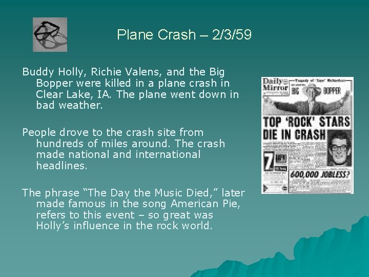 Plane Crash – 2/3/59 Buddy Holly, Richie Valens, and the Big Bopper were killed