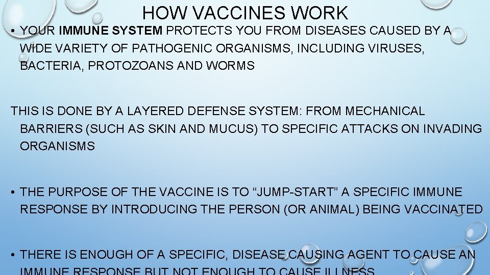 HOW VACCINES WORK • YOUR IMMUNE SYSTEM PROTECTS YOU FROM DISEASES CAUSED BY A