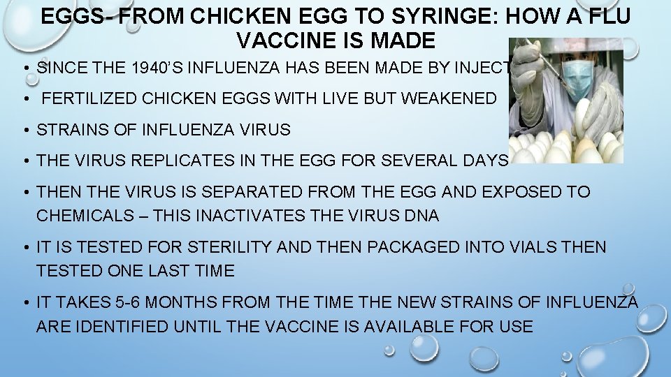 EGGS- FROM CHICKEN EGG TO SYRINGE: HOW A FLU VACCINE IS MADE • SINCE
