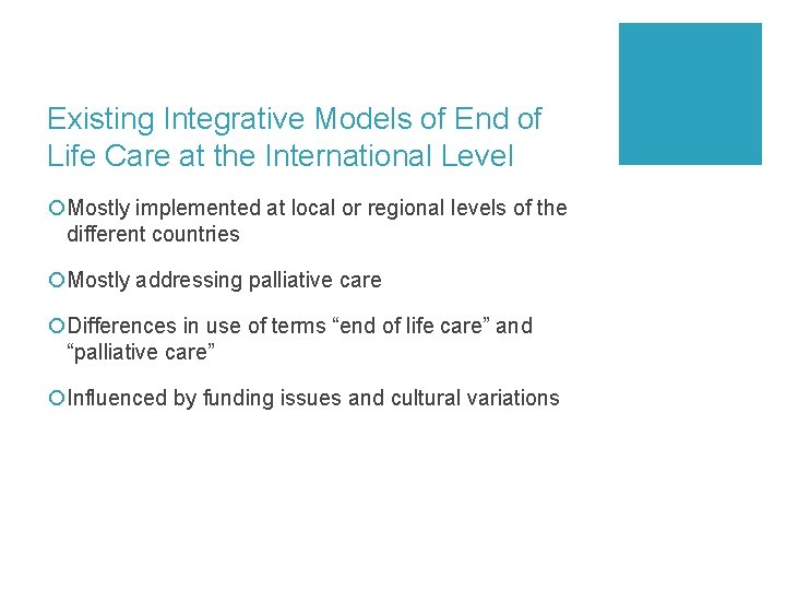 Existing Integrative Models of End of Life Care at the International Level ¡Mostly implemented