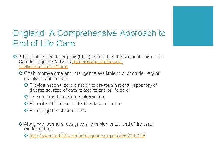 England: A Comprehensive Approach to End of Life Care ¡ 2010. Public Health England