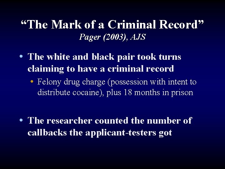 “The Mark of a Criminal Record” Pager (2003), AJS • The white and black