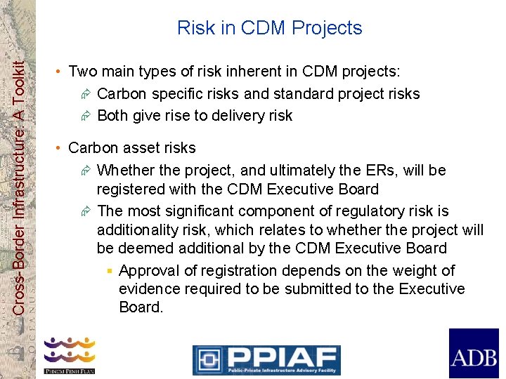 Cross-Border Infrastructure: A Toolkit Risk in CDM Projects • Two main types of risk