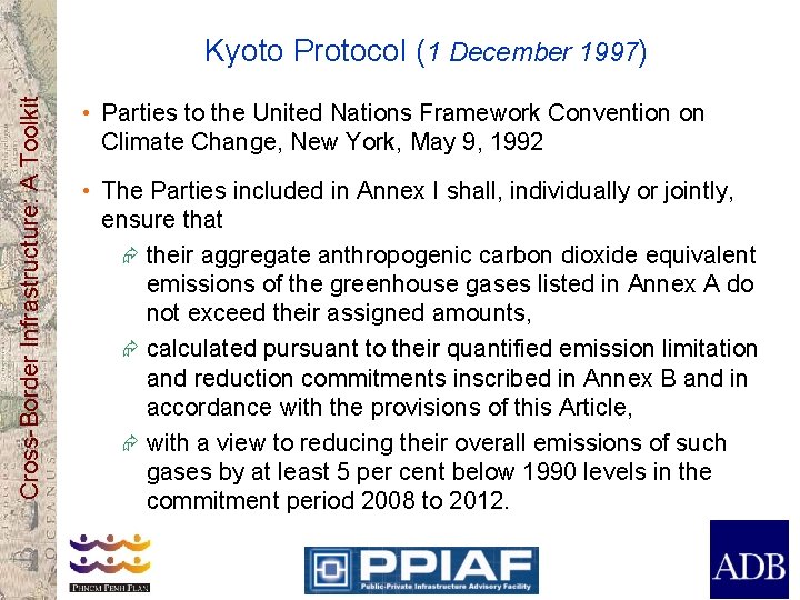 Cross-Border Infrastructure: A Toolkit Kyoto Protocol (1 December 1997) • Parties to the United