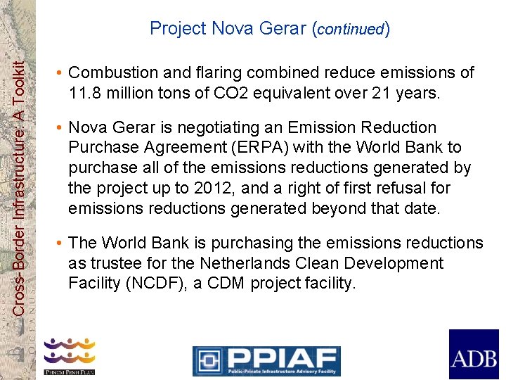 Cross-Border Infrastructure: A Toolkit Project Nova Gerar (continued) • Combustion and flaring combined reduce