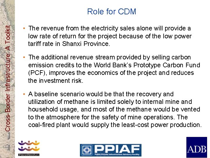 Cross-Border Infrastructure: A Toolkit Role for CDM • The revenue from the electricity sales