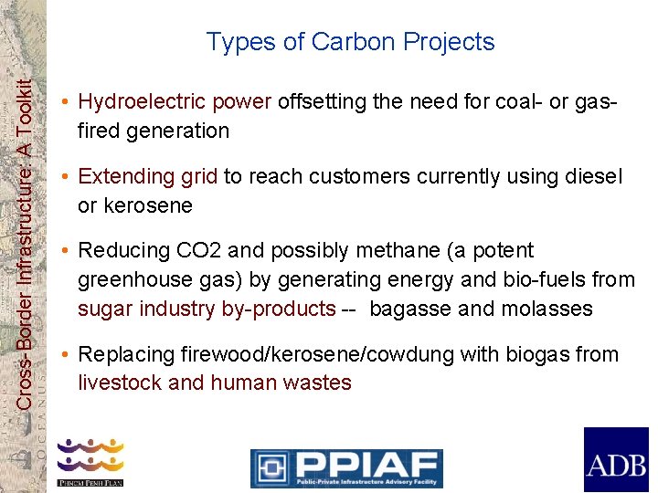 Cross-Border Infrastructure: A Toolkit Types of Carbon Projects • Hydroelectric power offsetting the need
