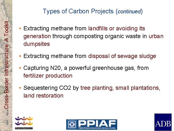 Cross-Border Infrastructure: A Toolkit Types of Carbon Projects (continued) • Extracting methane from landfills