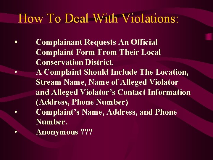How To Deal With Violations: • • Complainant Requests An Official Complaint Form From