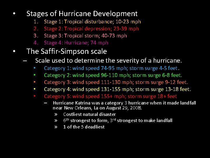  • Stages of Hurricane Development 1. 2. 3. 4. • Stage 1: Tropical