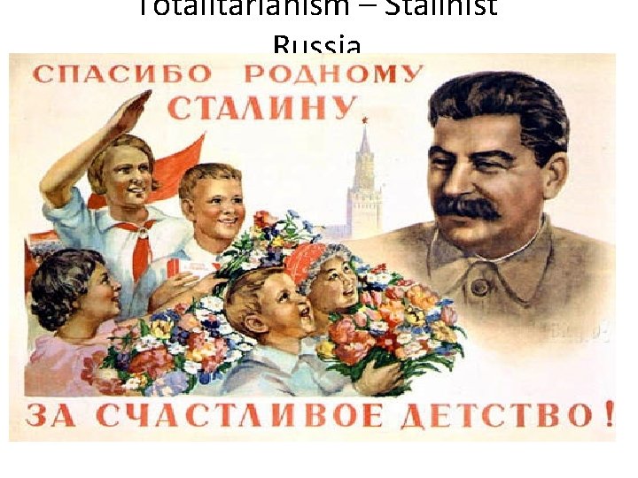 Totalitarianism – Stalinist Russia 