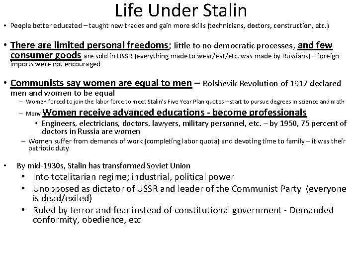 Life Under Stalin • People better educated – taught new trades and gain more