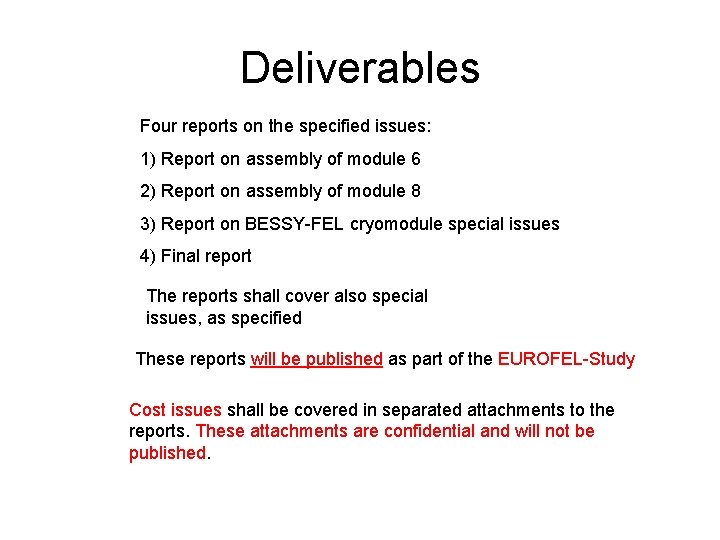 Deliverables Four reports on the specified issues: 1) Report on assembly of module 6