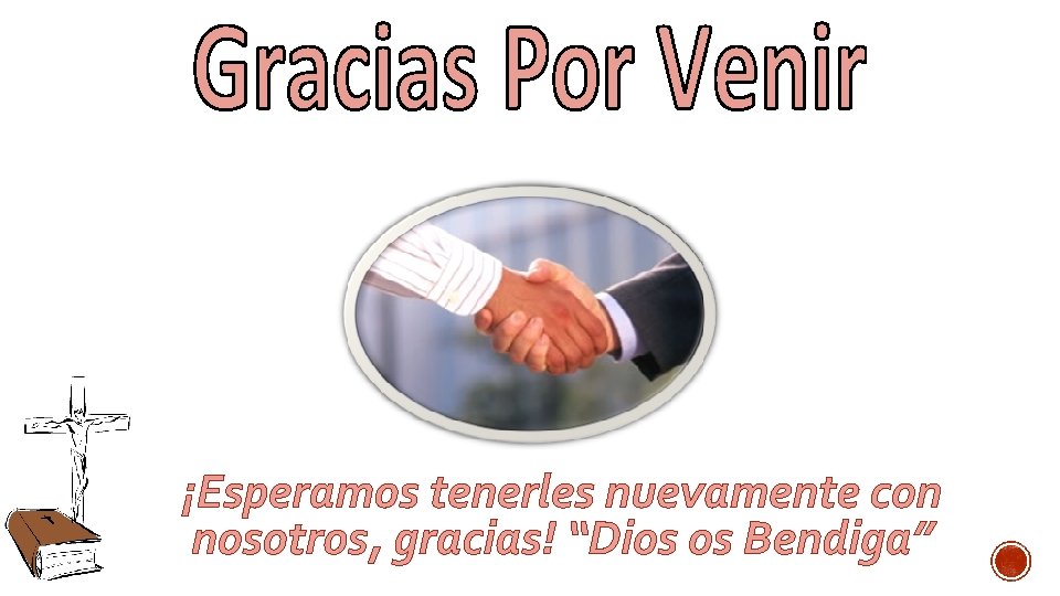 ¡Esperamos tenerles nuevamente con nosotros, gracias! “Dios os Bendiga” ¡Esperamos tenerles nuevamente con nosotros, gracias! “Dios os Bendiga”