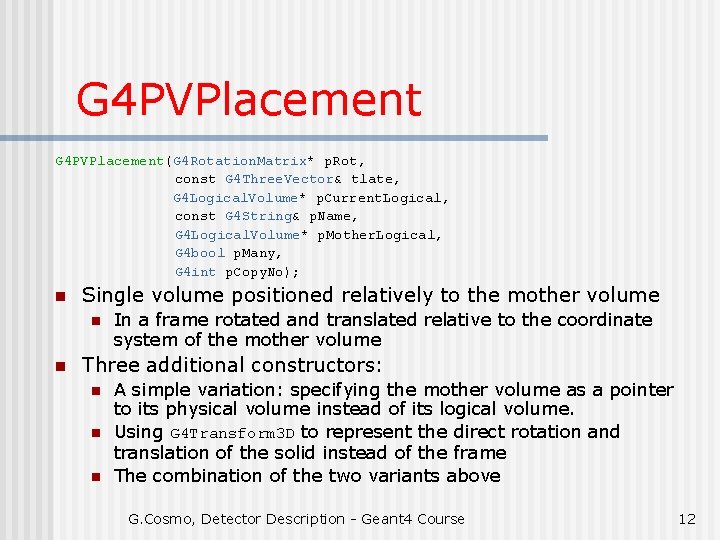 G 4 PVPlacement(G 4 Rotation. Matrix* p. Rot, const G 4 Three. Vector& tlate,