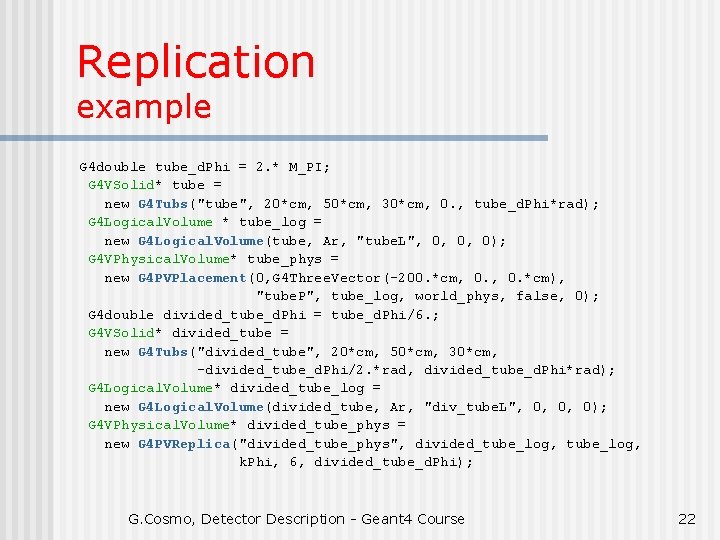 Replication example G 4 double tube_d. Phi = 2. * M_PI; G 4 VSolid*