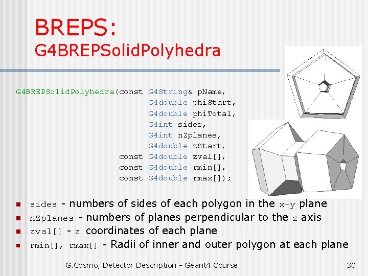 BREPS: G 4 BREPSolid. Polyhedra(const G 4 String& p. Name, G 4 double phi.