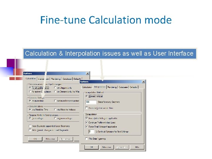 Fine-tune Calculation mode Calculation & Interpolation issues as well as User Interface 