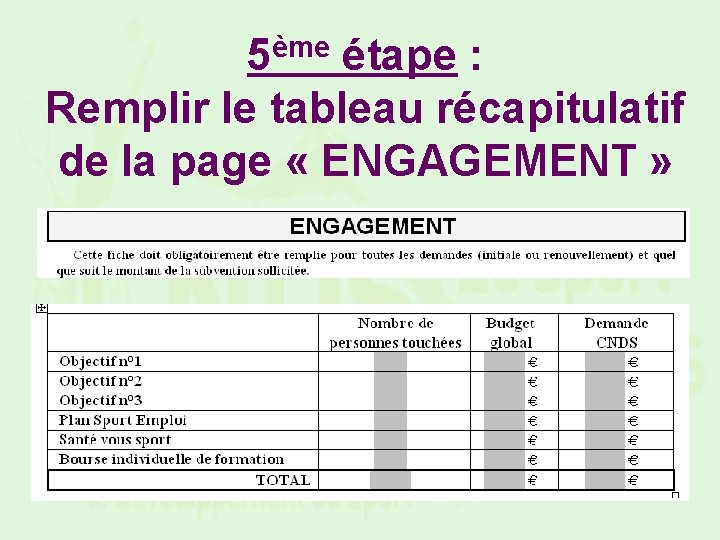 5ème étape : Remplir le tableau récapitulatif de la page « ENGAGEMENT » 