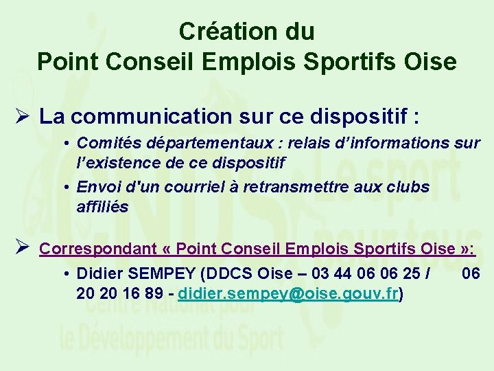 Création du Point Conseil Emplois Sportifs Oise Ø La communication sur ce dispositif :