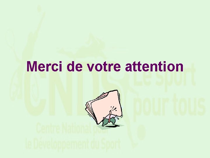 Merci de votre attention 