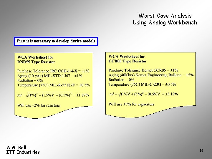 Worst Case Analysis Using Analog Workbench First it is necessary to develop device models