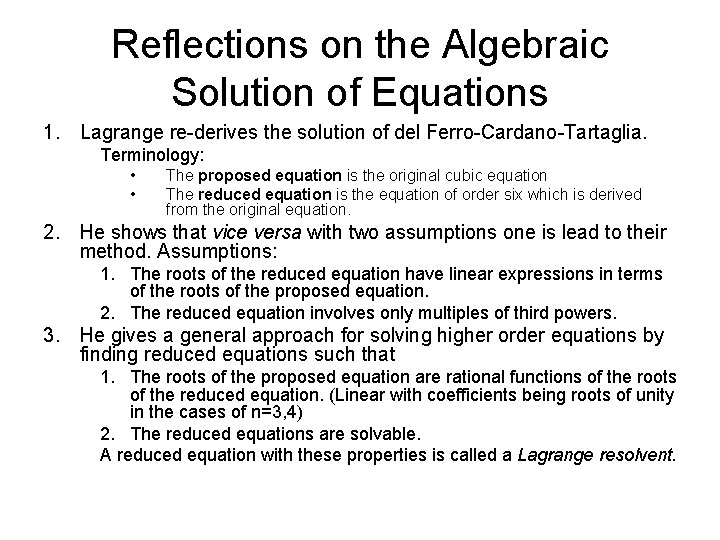 Reflections on the Algebraic Solution of Equations 1. Lagrange re-derives the solution of del