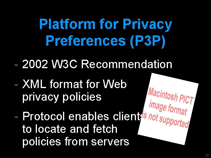 Platform for Privacy Preferences (P 3 P) - 2002 W 3 C Recommendation -