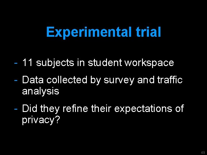Experimental trial - 11 subjects in student workspace - Data collected by survey and
