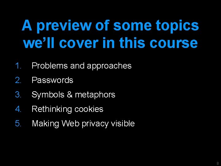 A preview of some topics we’ll cover in this course 1. Problems and approaches