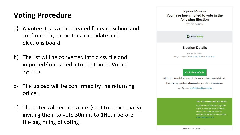 Voting Procedure a) A Voters List will be created for each school and confirmed