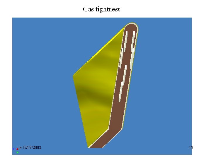 Gas tightness Je 15/07/2002 12 