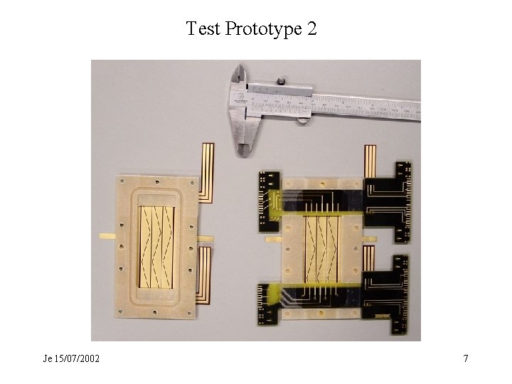 Test Prototype 2 Je 15/07/2002 7 