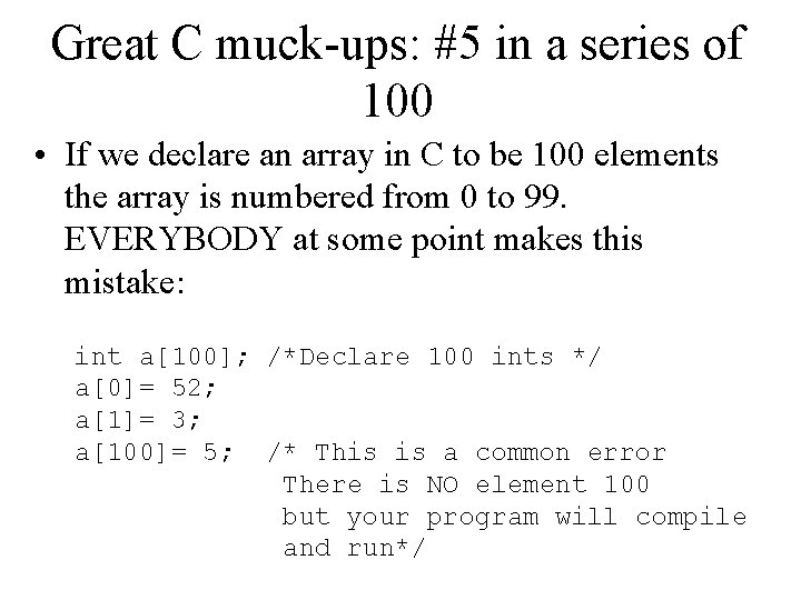 Great C muck-ups: #5 in a series of 100 • If we declare an